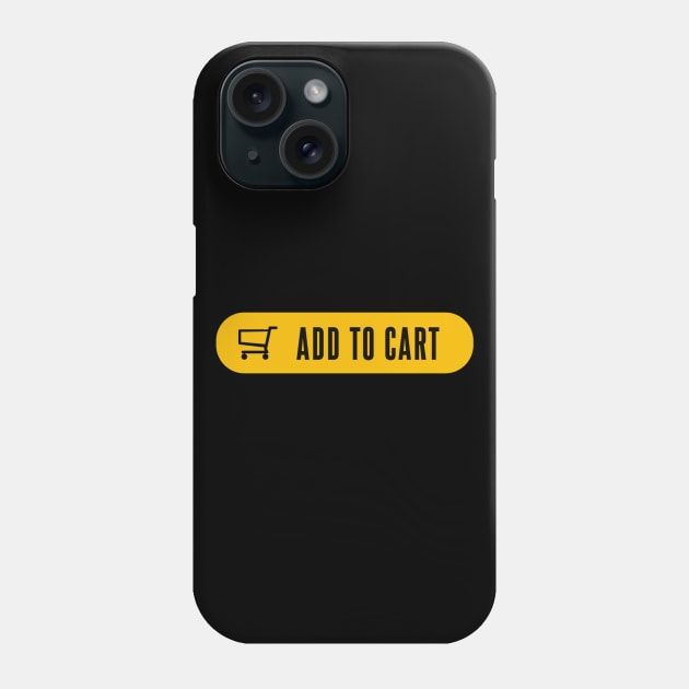 Add to Cart Phone Case by Bododobird