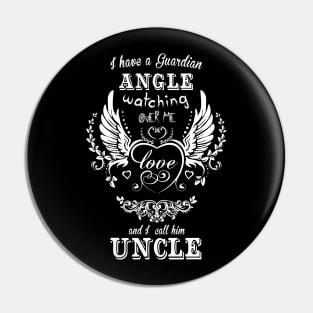 I have a guardian angle watching over me and i call him uncle Pin