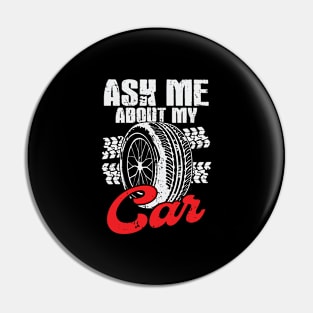 Ask Me About My Car Pin