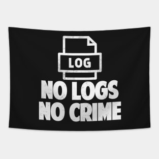 No Logs No Crime Hacking Gift Hacker tshirt Tapestry