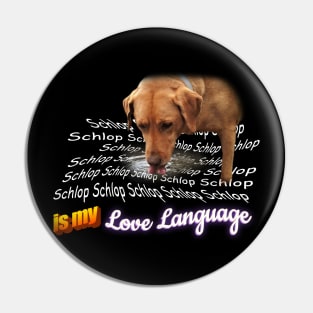 Schlop Is My Love Language Dog Drinking Water Meme Pin