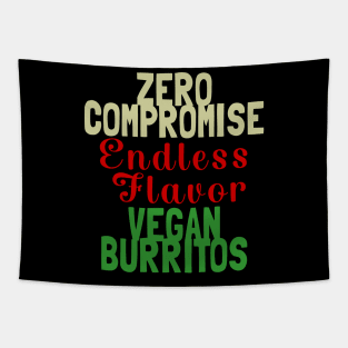 Zero Compromise Flavor Vegan Burritos Tapestry