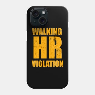 walking hr violation Phone Case