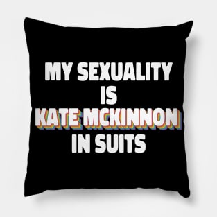 My Sexuality Is Kate McKinnon In Suits Pillow