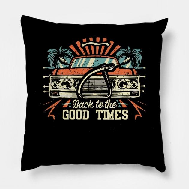 Back to the Good Times Pillow by SimpliPrinter