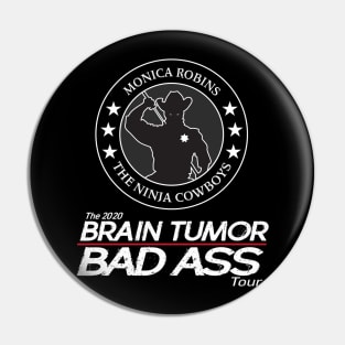 Ninja Cowboys Brain Tumor Bad Ass Tour (BACK) Pin