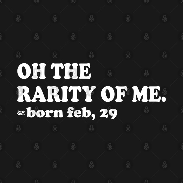 oh the rarity of me, born feb 29 by mdr design