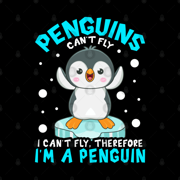 Funny Penguin can't fly Cute Animals Love Penguin Lovers Tee by Proficient Tees