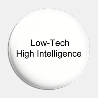 Low-Tech, High Intelligence Pin