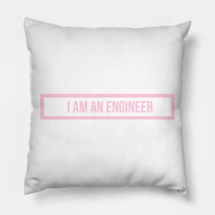 I am an engineer pink Pillow