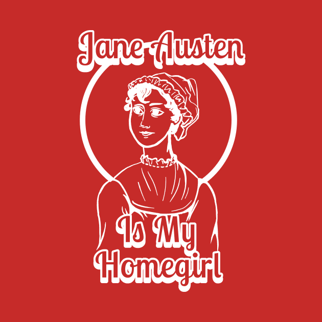 Jane Austen is my Homegirl by steffmetal