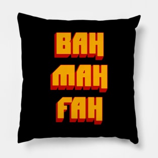 BAH MAH FAH Pillow