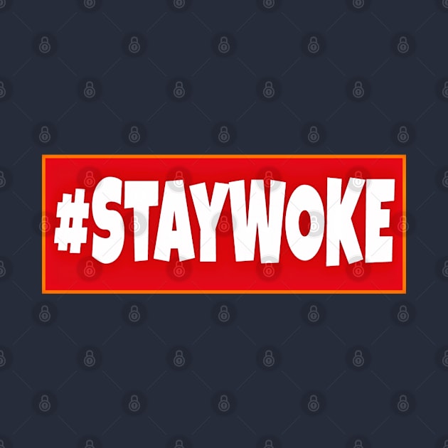 Stay WOKE - Back by SubversiveWare