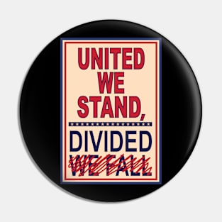 United We Stand Divided We Fall Pin