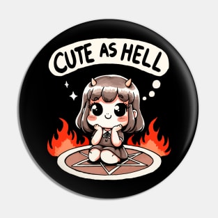 Cute as Hell Cute Girl (Back Print) Pin