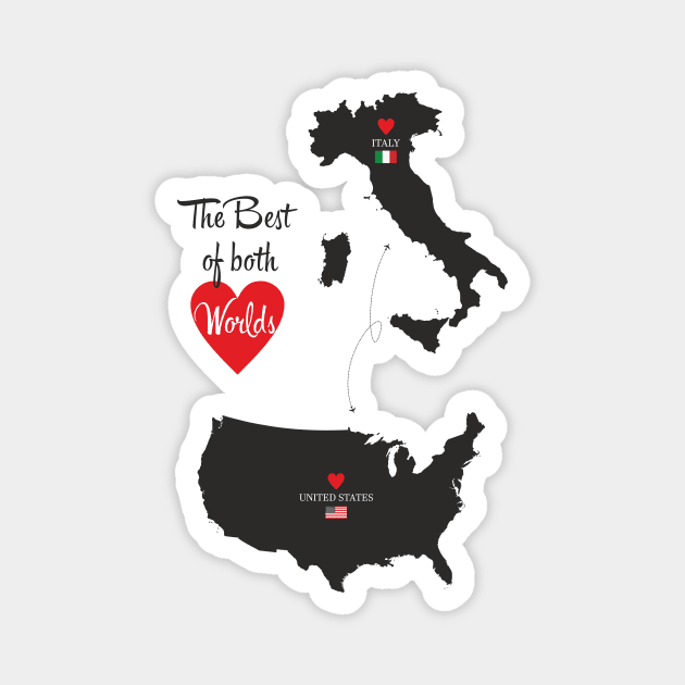 The Best of both Worlds - United States - Italy Magnet by YooY Studio