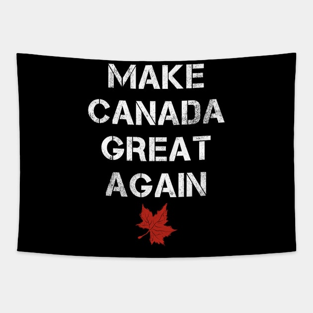 Make Canada Great Again Tapestry by Mila46