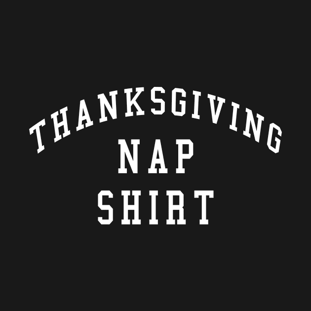 Thanksgiving Nap Shirt Funny Thanksgiving by PodDesignShop