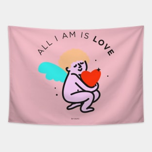 All I am is love Tapestry