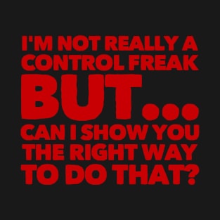 Control freak T-Shirt