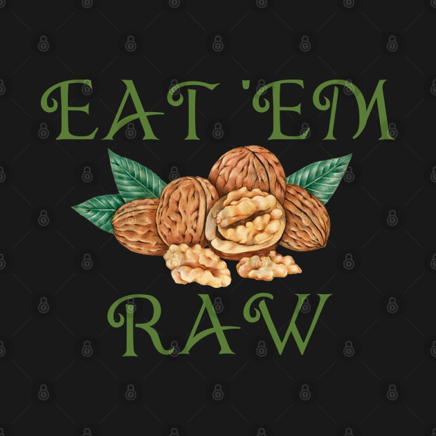 Eat 'em raw by StarWheel
