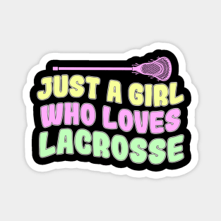 Just A Girl Who Loves Lacrosse Magnet