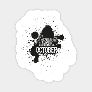 the legends were born in October Magnet