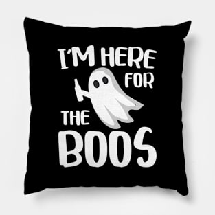 I'M Here For The Boos Pillow