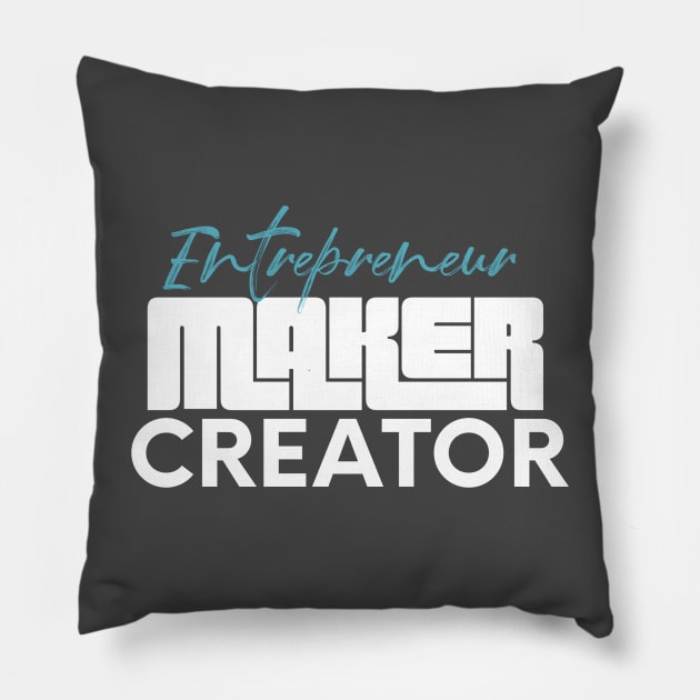 Entrepreneur creator maker Pillow by nomadearthdesign