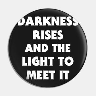 Darkness Rises... Pin