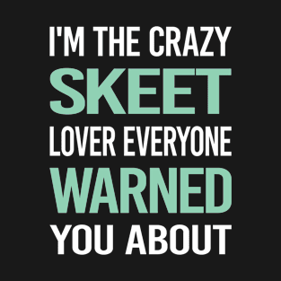 Crazy Lover Skeet Trapshooting T-Shirt