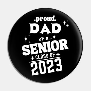 Proud Dad of a Senior Class of 2023 Pin