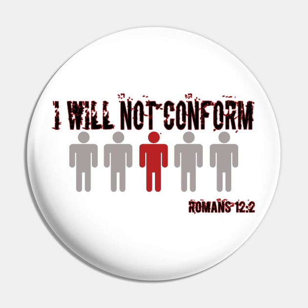 I Will Not Conform. Romans 12:8. Black Lettering. Pin by KSMusselman