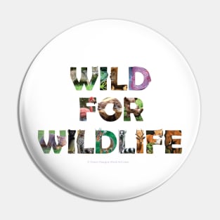 Wild For Wildlife - wildlife oil painting wordart Pin