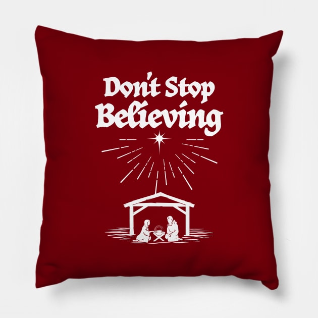 Don't stop believing in Christmas Pillow by jacisjake