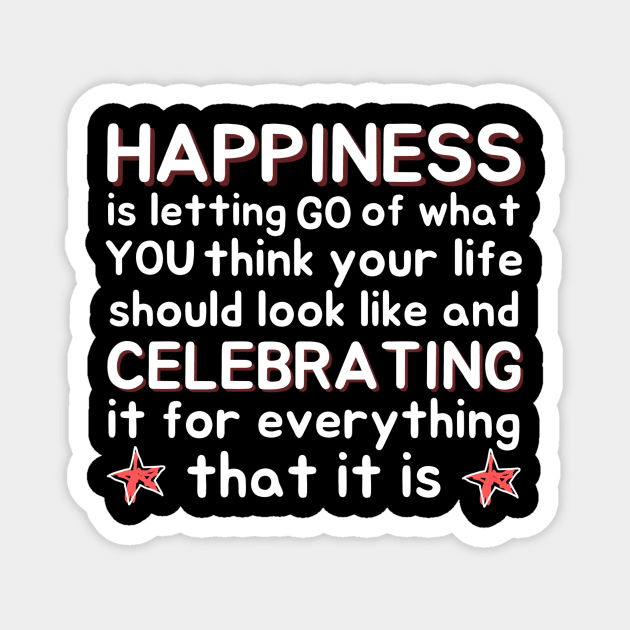 Happiness Quotation Artwork Magnet by Teewyld