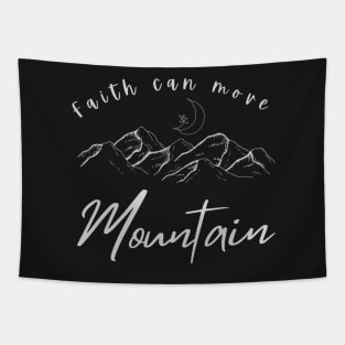 Faith can move mountain. Tapestry