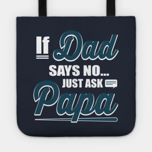 Just Ask Papa Tote