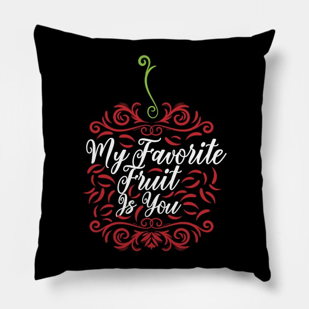 My Favorite Fruit Pillow by CTShirts