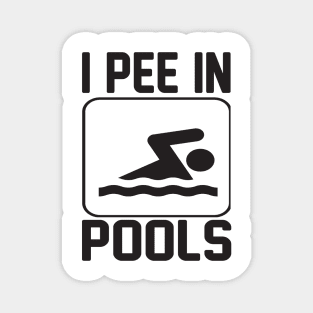I pee in the pools Magnet