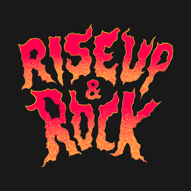 Rise Up & Rock by phoenixstudios