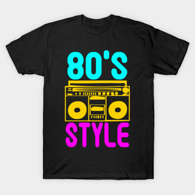 80s party gift - 80s - T-Shirt | TeePublic