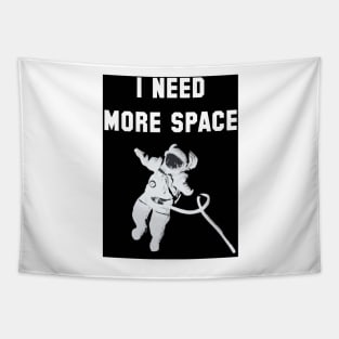 I Need More Space Tapestry