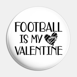 Football is my valentine Pin