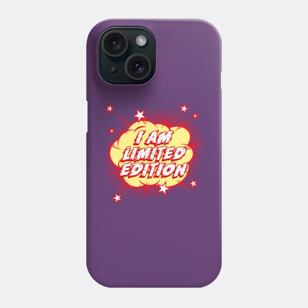 I am Limited Edition Phone Case by shirtsandmore4you