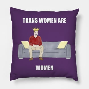 The Sofa King: Trans Women are Women Pillow