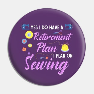 Retirement Plan Sewing Pin