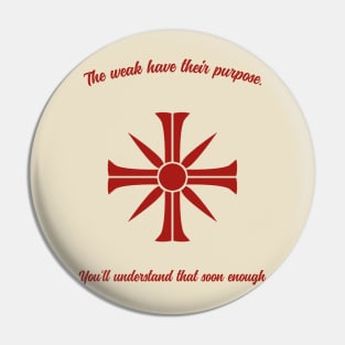 The weak DO have their purpose Pin