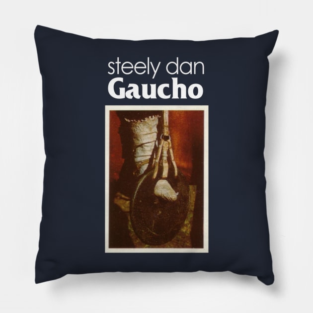 SteelyDan Gaucho Pillow by Tarat Taban