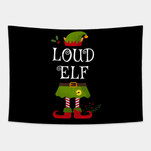 Loud Elf Shirt , Family Matching Group Christmas Shirt, Matching T Shirt for Family, Family Reunion Shirts Tapestry